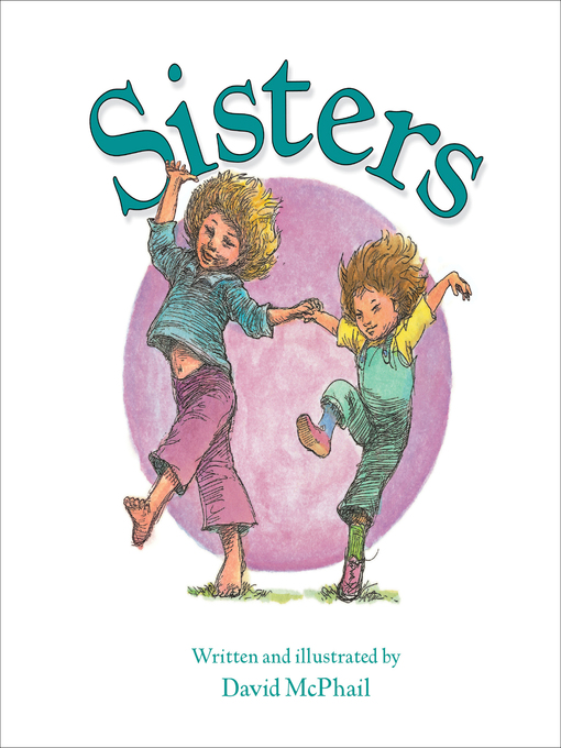 Title details for Sisters by David McPhail - Available